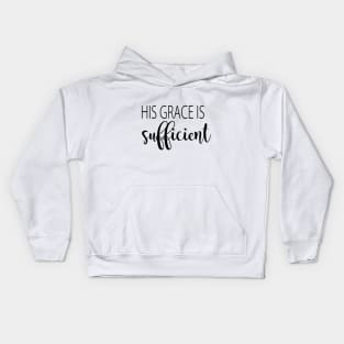 His grace is sufficient Kids Hoodie